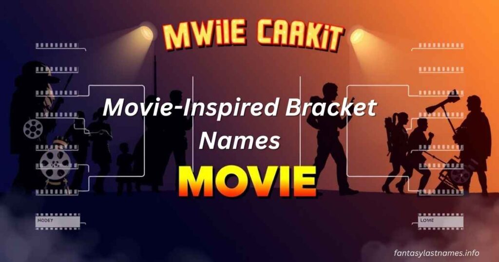 Movie-Inspired Bracket Names